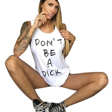 Don't Be A Dick Womens Sexy Tank Tops Sleeveless Letter Printing Tee Shirt Cotton Tops regata feminina IMY66